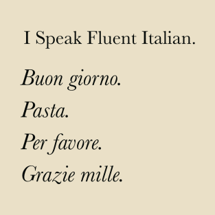 I speak fluent Italian pasta version T-Shirt