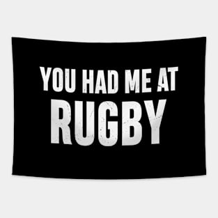 You Had Me At Rugby Tapestry