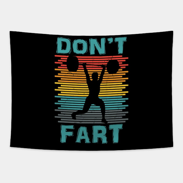 Funny Don't Fart Weight Lifting Workout Fitness Gym Tapestry by LittleBoxOfLyrics