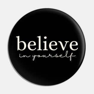 believe-in-yourself Pin