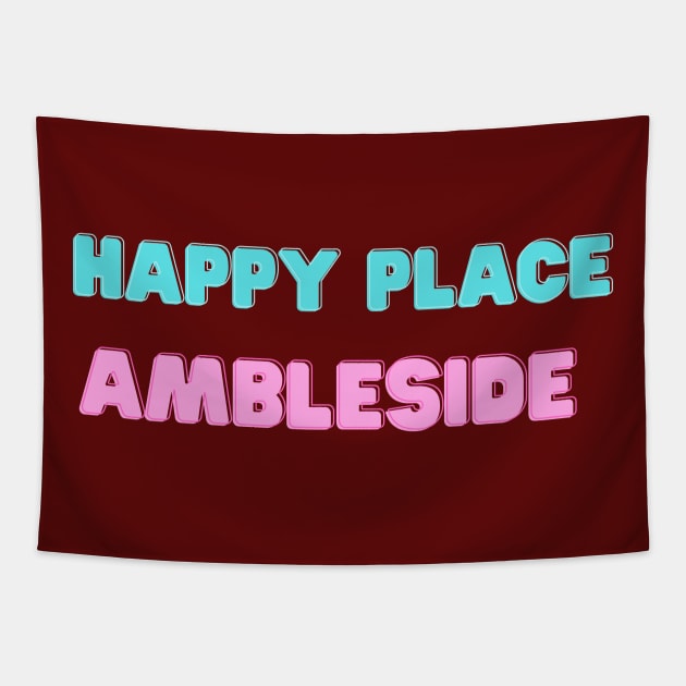 Happy Place Ambleside Lake District Tapestry by Lake District Love