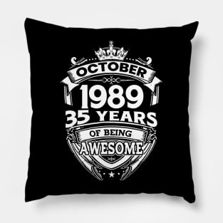 October 1989 35 Years Of Being Awesome 35th Birthday Pillow