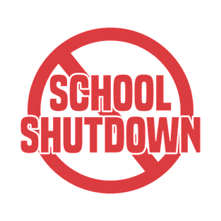 Anti School Shutdown T-Shirt