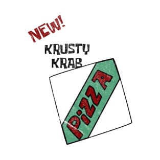 New! The Krusty Krab pizza! T-Shirt