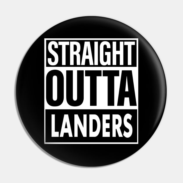 Landers Name Straight Outta Landers Pin by ThanhNga