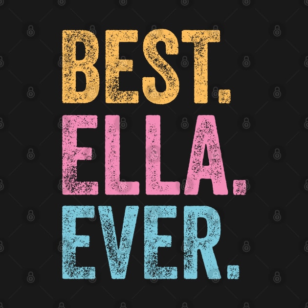 Best Ella Ever by TeeTypo