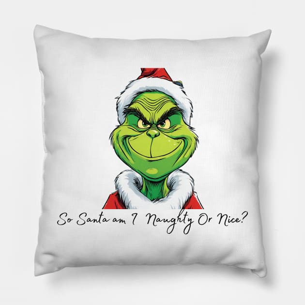 Am I naughty or nice Pillow by blaurensharp00@gmail.com