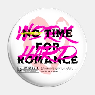 No time for Romance, I hate Valentine's Day Pin