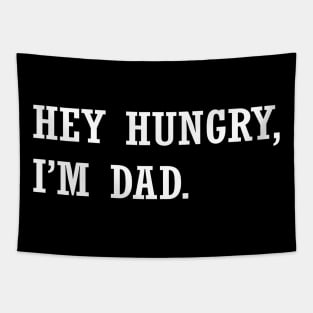 Hey Hungry I'm Dad Tapestry