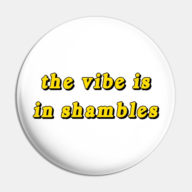 the vibe is in shambles Pin by TheCosmicTradingPost