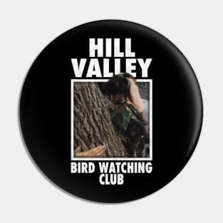Hill Valley Bird Watching Club Pin