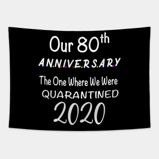 Our 80th Anniversary Quarantined 2020 Tapestry