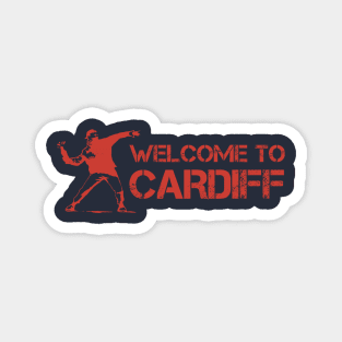 Welcome to Cardiff, Have a Riot of a Time Magnet