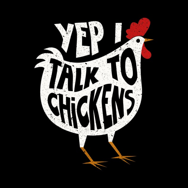 Yep I Talk To Chickens Shirt Cute Chicken Buffs Tee Gift by Tisine