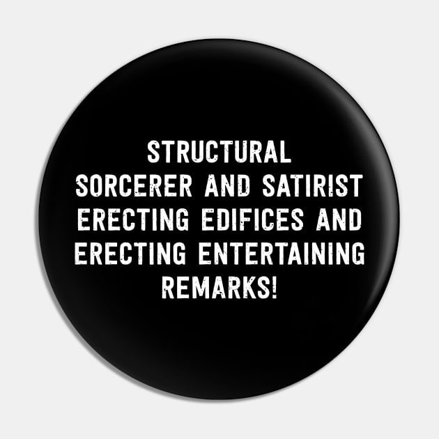 Structural Sorcerer and Satirist Erecting Edifices and Erecting Entertaining Remarks! Pin by trendynoize