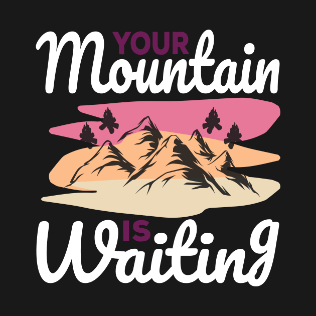 Your Mountain Is Waiting by Creative Brain