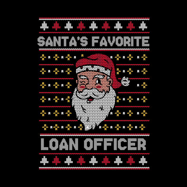 Santa's Favorite Loan Officer // Funny Ugly Christmas Sweater // Mortgage Loan Officer Holiday Xmas by Now Boarding