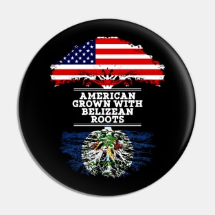 American Grown With Belizean Roots - Gift for Belizean From Belize Pin