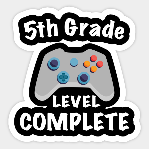 5th Grade Level Complete Graduation 5th Grade Level Complete Sticker Teepublic