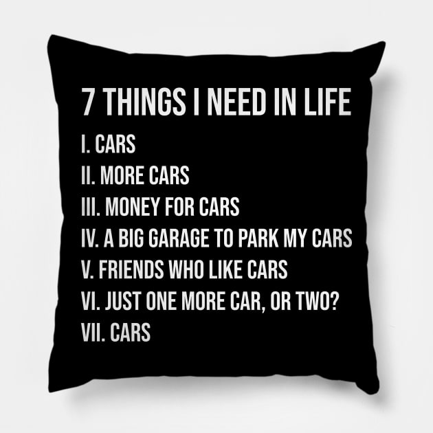 7 Things funny Design for Car Guys and Collectors Pillow by c1337s