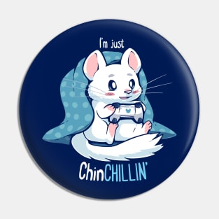 ChinCHILLIN and Gaming Pin