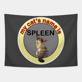 My cat's name is spleens Tapestry