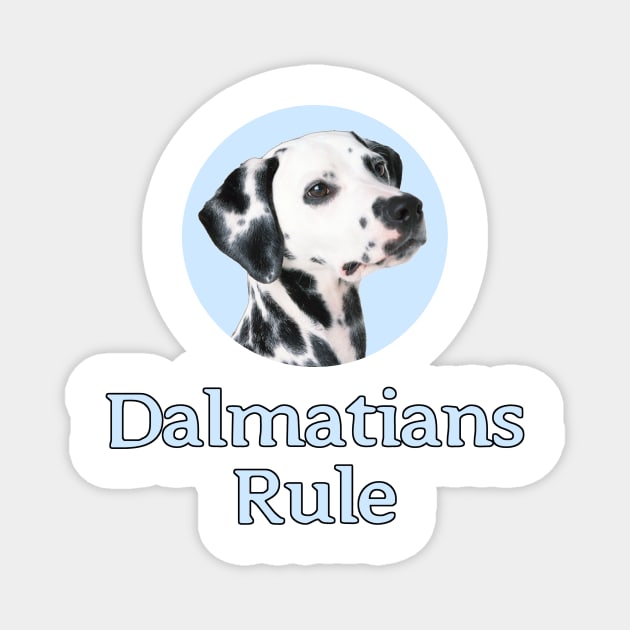 Dalmatians Rule! Magnet by Naves