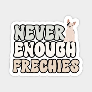 Never Enough Frenchies Magnet