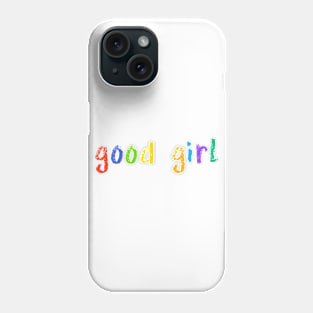 good girl Phone Case