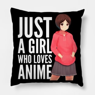 Just A Girl Who Loves Anime Pillow