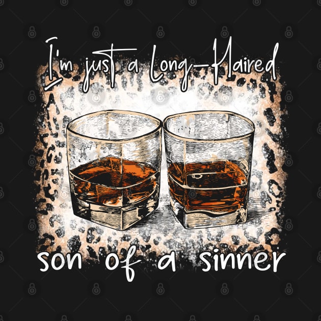 Vintage I'm Just A Long Haired Son Of A Sinner Gift Men by DesignDRart