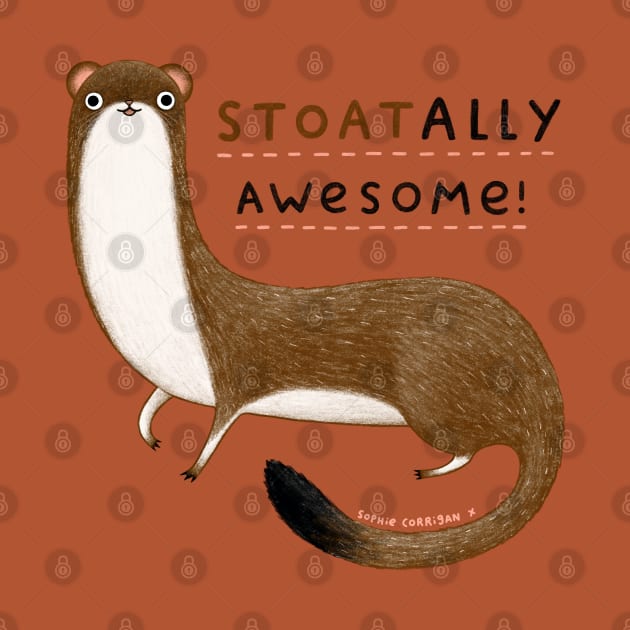 Stoatally Awesome! by Sophie Corrigan