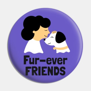 Fur-ever friends Pin