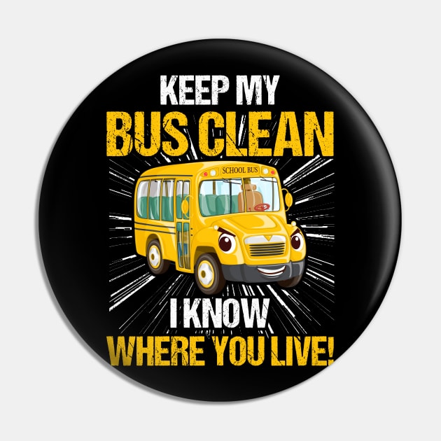 Keep My Bus Clean I Know Where You Live Bus Driver Pin by Simpsonfft