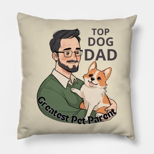 Father's day, World's Greatest Pet Parent - Top Dog Dad! Father's gifts, Dad's Day gifts, father's day gifts. Pillow