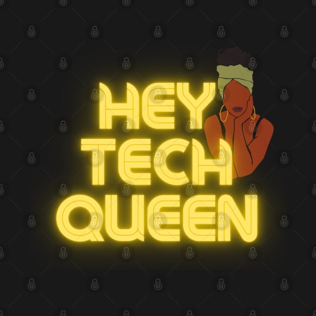 Hey Tech Queen by Translatable LLC