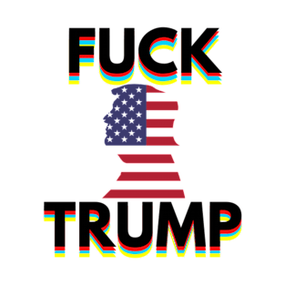 FUCK DONALD TRUMP T-Shirt