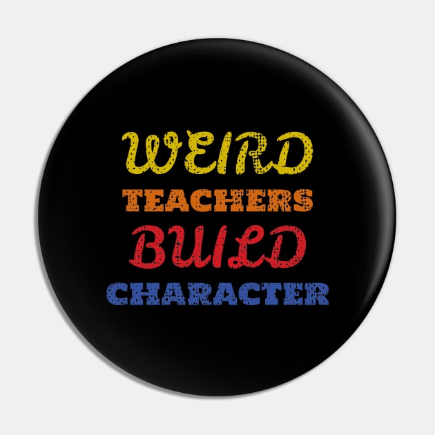 Weird teacher build character - just words Pin by Mas To