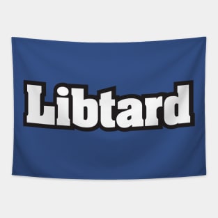 Libtard - White Text Tapestry