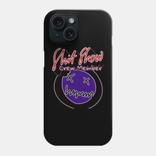 Shit show crew member black Phone Case