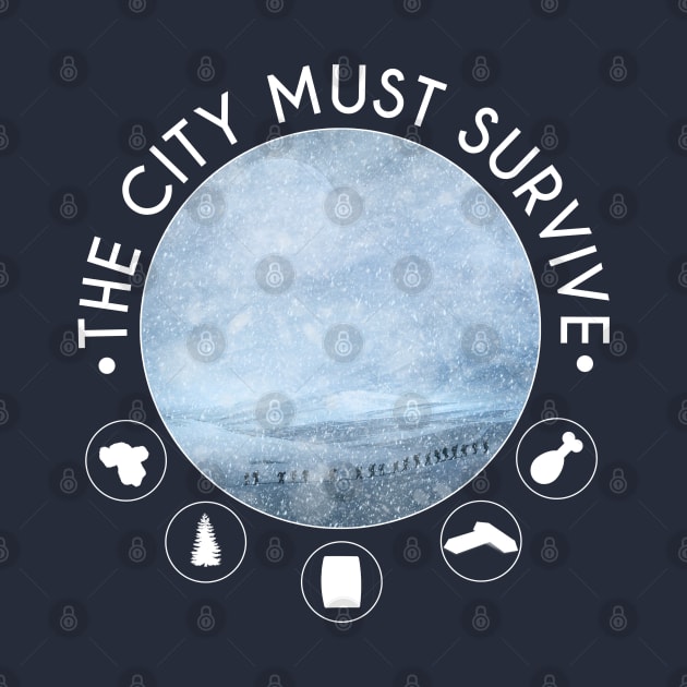 The city must survive original frostpunk inspired design (white) by sanastyle