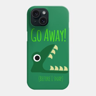 Go Away Phone Case