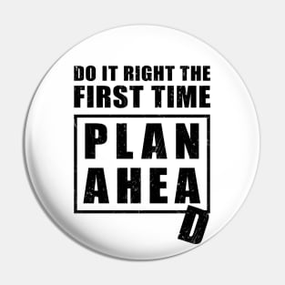 Here is an advice how to do it right the first time - plan ahead. Not well planned though... Pin