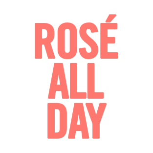 Rosé All Day T-Shirt