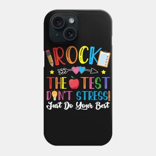 Rock The Test Day Teaching Dont Stress Do Your Best Teacher Phone Case