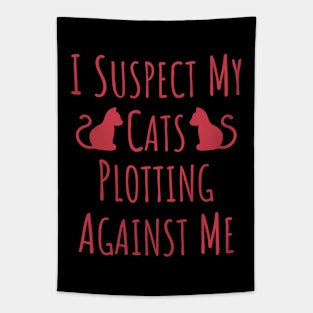 I Suspect My Cats Plotting Against Me - 15 Tapestry