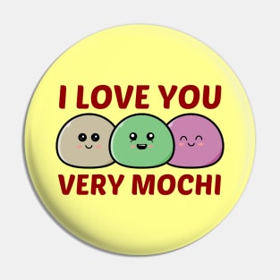 I Love You Very Mochi - Mochi Pun Pin