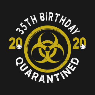 35th Birthday 2020 Quarantined Graduation T-Shirt