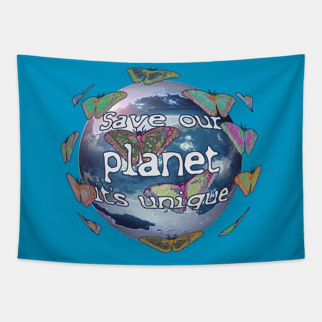 Save our planet it's unique Tapestry by Againstallodds68