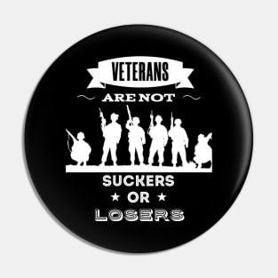 veterans are not suckers or losers Pin